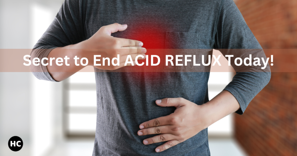 Secret to End ACID REFLUX Today!