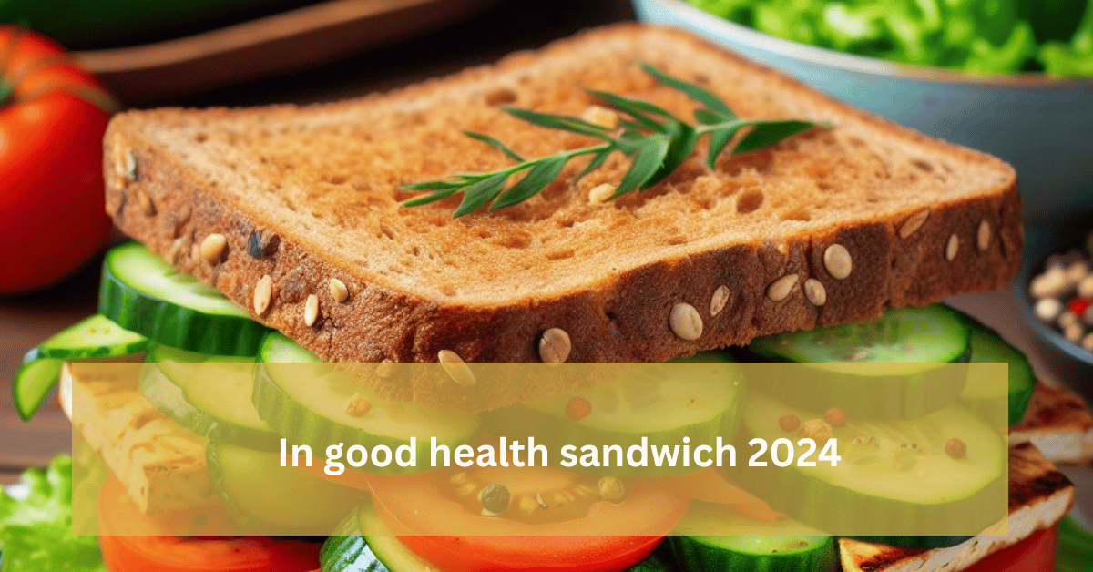 In good health sandwich